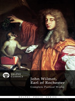 cover image of Delphi Complete Works of John Wilmot, Earl of Rochester (Illustrated)